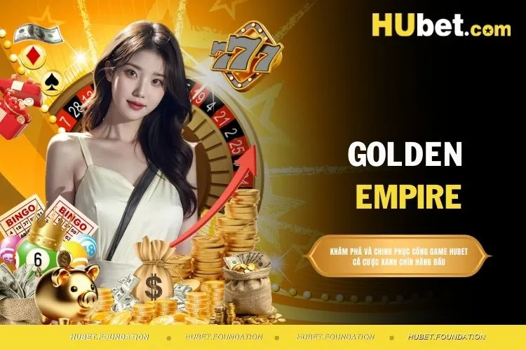 Golden Empire - Tham gia game slot đế chế vàng đỉnh cao