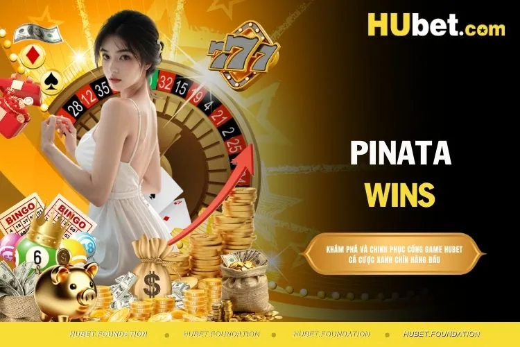 Pinata Wins - Khám phá game slot đỉnh cao, đầy màu sắc