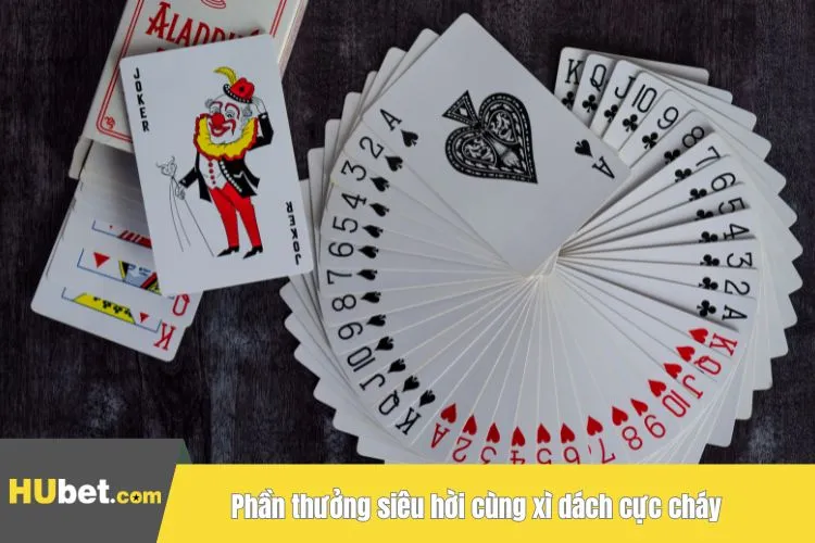 Phần thưởng siêu hời cùng xì dách cực cháy