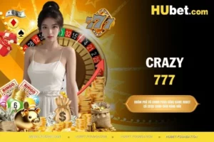 Crazy 777 - Game quay hũ đỉnh cao với phần thưởng khủng